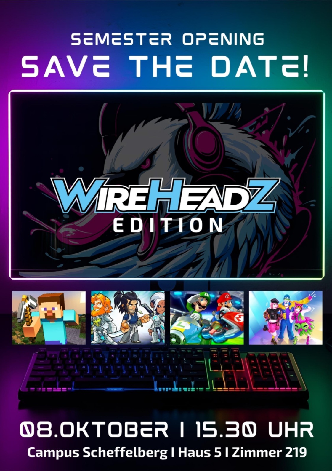 Flyer: Semester Opening, WireHeadZ Edition. 08. Oktober, 15:30 Uhr, Campus Scheffelberg, Haus 5, Raum 219.